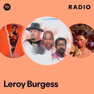 Leroy Burgess | Spotify