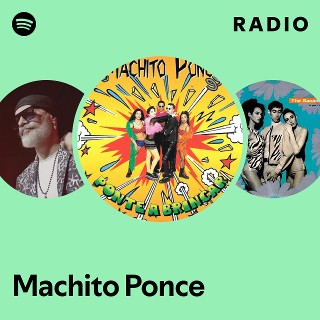Machito Ponce Radio | Spotify Playlist