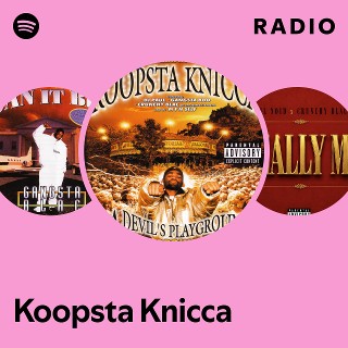 Koopsta Knicca Radio | Spotify Playlist