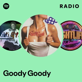 Goody Goody | Spotify