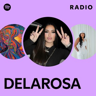 DELAROSA Radio | Spotify Playlist