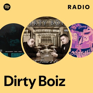 Dirty Boiz | Spotify