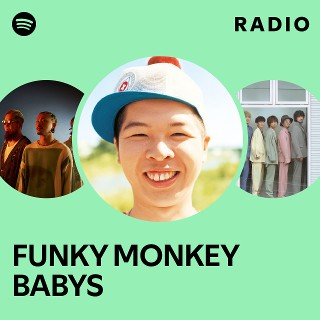 FUNKY MONKEY BABYS | Spotify