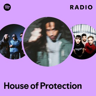 House of Protection | Spotify