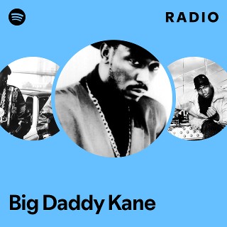 Big Daddy Kane | Spotify