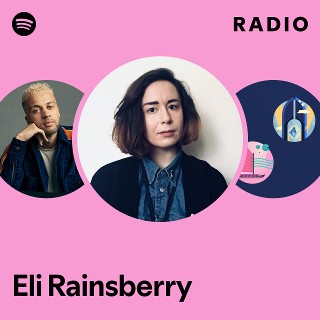 Eli Rainsberry Radio | Spotify Playlist