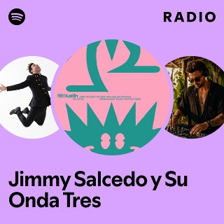 Jimmy Salcedo y Su Onda Tres | Spotify