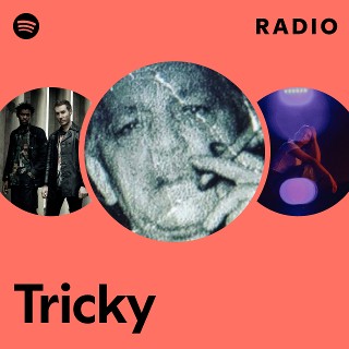 Tricky | Spotify