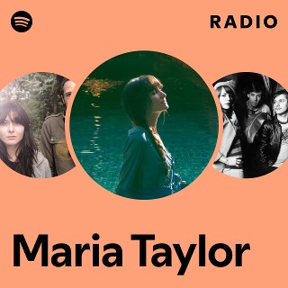 Maria Taylor | Spotify