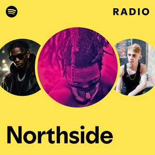 Northside | Spotify