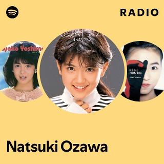 Natsuki Ozawa | Spotify