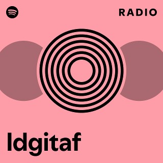 Idgitaf Radio | Spotify Playlist