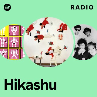 Hikashu | Spotify