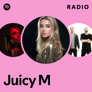 Juicy M | Spotify