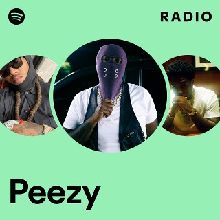 Peezy | Spotify