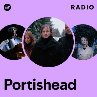 Portishead | Spotify