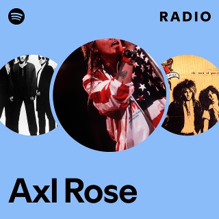 Axl Rose | Spotify