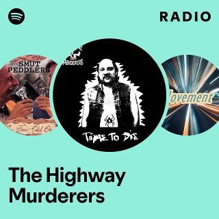 The Highway Murderers | Spotify