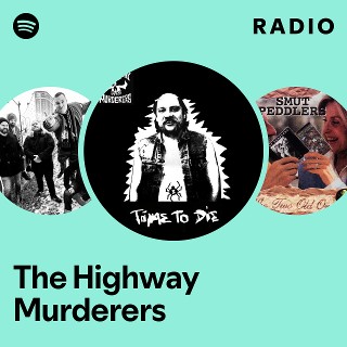 The Highway Murderers | Spotify