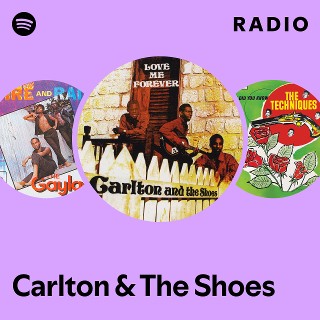 Carlton & The Shoes | Spotify