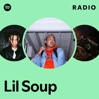 Lil Soup Spotify