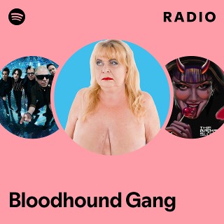 Bloodhound Gang | Spotify