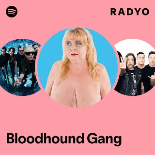 Bloodhound Gang | Spotify