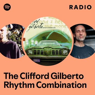 洋楽 The Clifford Gilberto Rhythm Combination The Clifford Gilberto Rhythm Combination | Spotify
