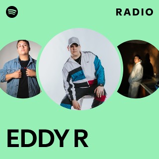 EDDY R | Spotify