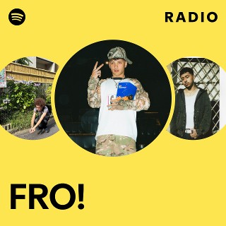 FRO! Radio | Spotify Playlist