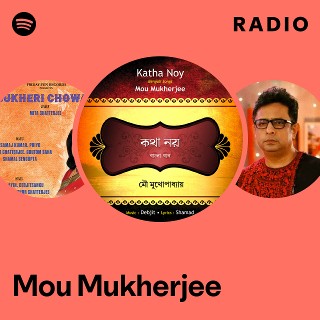 Mou Mukherjee Radio | Spotify Playlist
