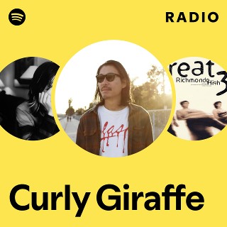 Curly Giraffe | Spotify