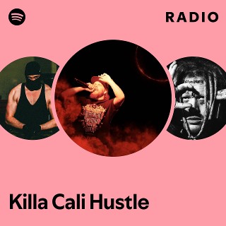 洋楽 KILLA / CALI Killa Cali Hustle | Spotify