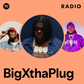 BigXthaPlug | Spotify