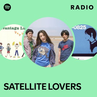 SATELLITE LOVERS | Spotify