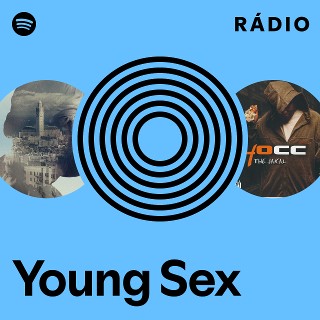 Sons e músicas de Young Sex Spotify 