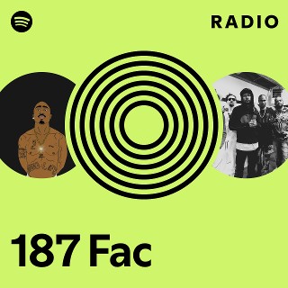 187 Fac | Spotify
