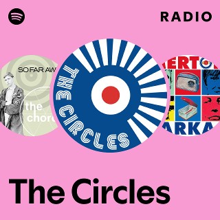 The Circles | Spotify