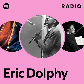 Eric Dolphy | Spotify