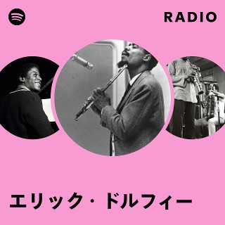 エリック・ドルフィー | Spotify