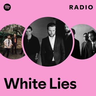 White Lies: радио