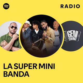 LA SUPER MINI BANDA Radio | Spotify Playlist