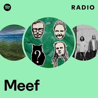 Meef Radio | Spotify Playlist