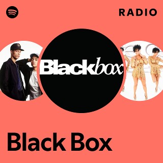 Black Box | Spotify