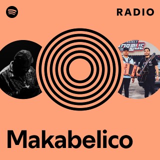 Makabelico Radio | Spotify Playlist