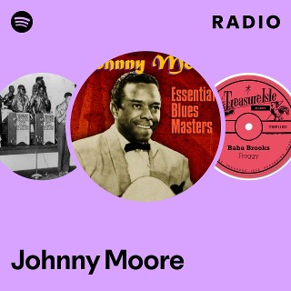 Johnny Moore | Spotify