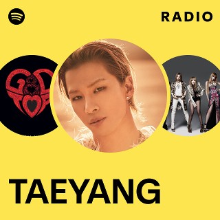 TAEYANG | Spotify