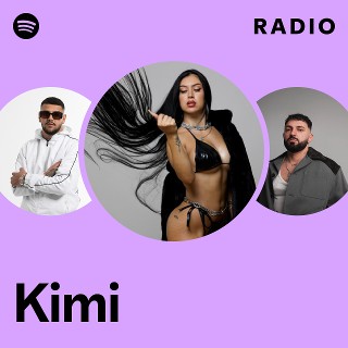 Kimi | Spotify