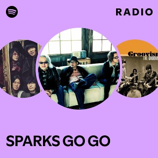 SPARKS GO GO | Spotify
