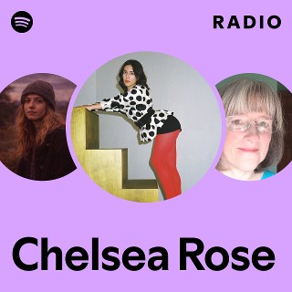 Chelsea Rose | Spotify